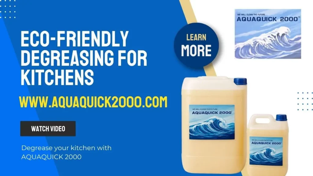 إزالة الدهون بطريقة صديقة للبيئة في المطابخ باستخدام AQUAQUICK 2000