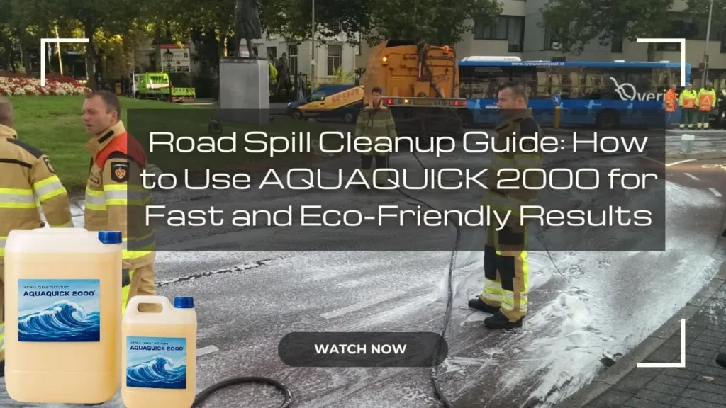 دليل تنظيف الانسكابات على الطرق: كيفية استخدام AQUAQUICK 2000 لتحقيق نتائج سريعة وصديقة للبيئة